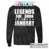 Legends Are Born In January Birthday T-Shirts