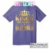 Limited Edition Kings Are Born in December Gold Print T-Shirts