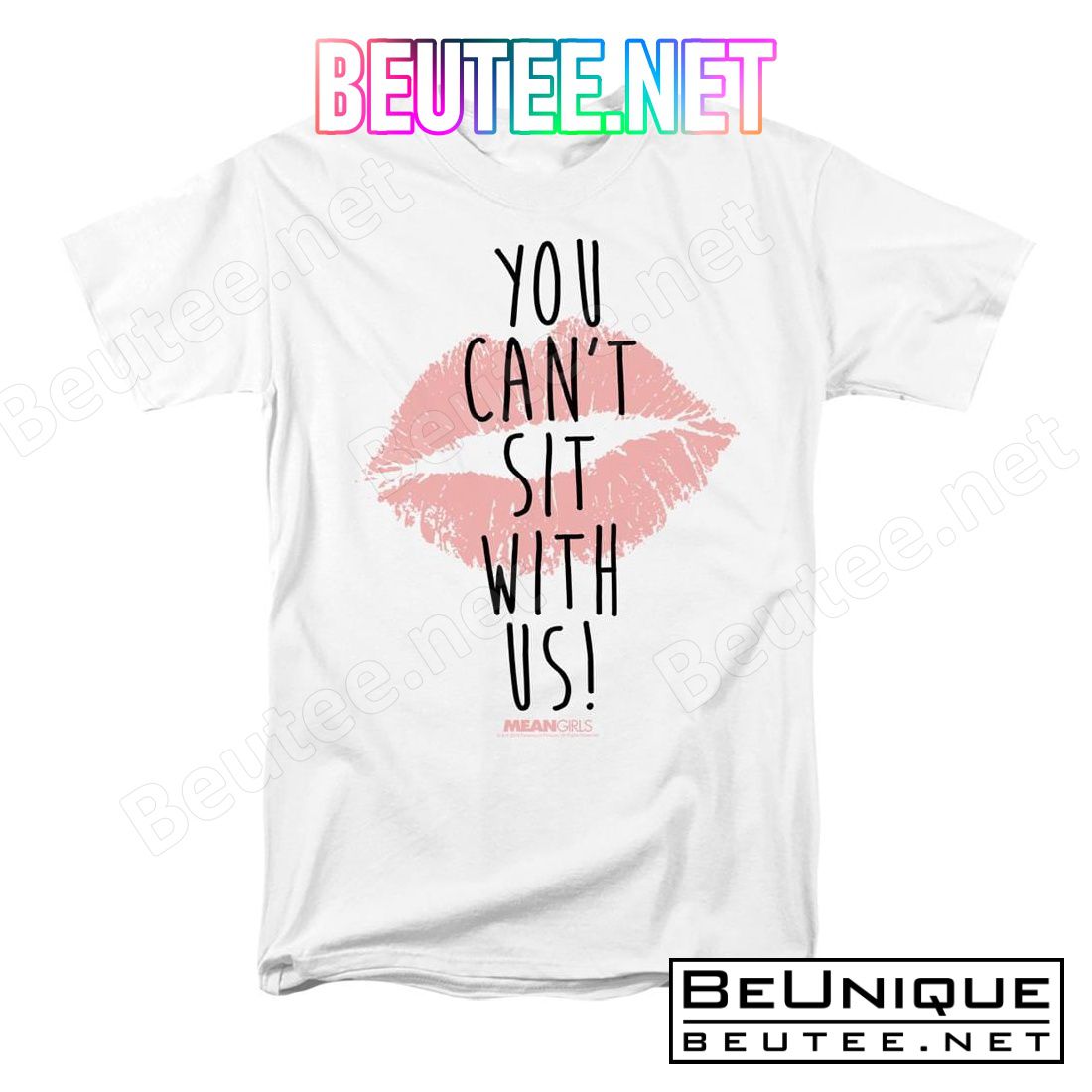 Mean Girls You Cant Sit With Us Shirt