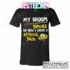 My Broom Broke Drive School Bus T-Shirts