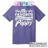 My Favorite People Call Me Poppy T-Shirts