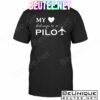 My Heart Belongs To A Pilot Shirt