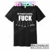 My Thoughts Everyday Fuck Everything Funny Meme T-Shirts