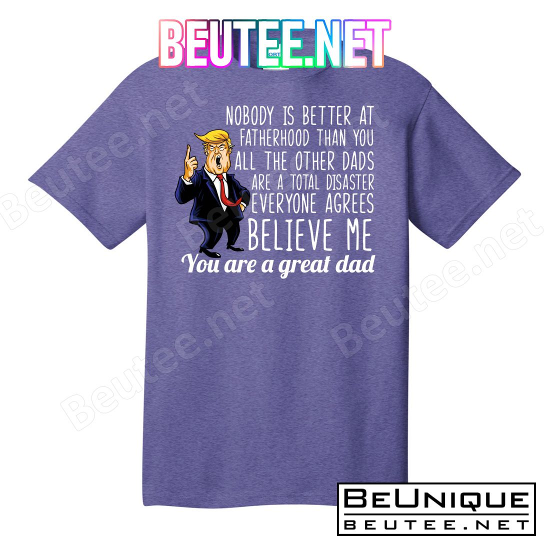 Nobody Is Better At Fatherhood Donald Trump Dad T-Shirts