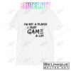Not A Player  Gamer Shirt