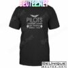 Pilots Looking Down On People Since 1903 Shirt