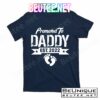 Promoted To Daddy Est. 2022 T-Shirts