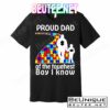 Proud Autism Dad Of The Toughest Boy I Know T-Shirts