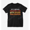 Replace Valentine's Second Halloween T-Shirt