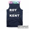Roy Freaking Kent T-Shirts