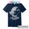 Ruth Bader Ginsburg I Dissent Notorious RBG Tribute Quotes T-Shirts