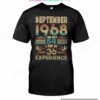 September 1968 I Am Not 54 I Am 18 With 35 Years Of Experience Birthday Gift Shirt