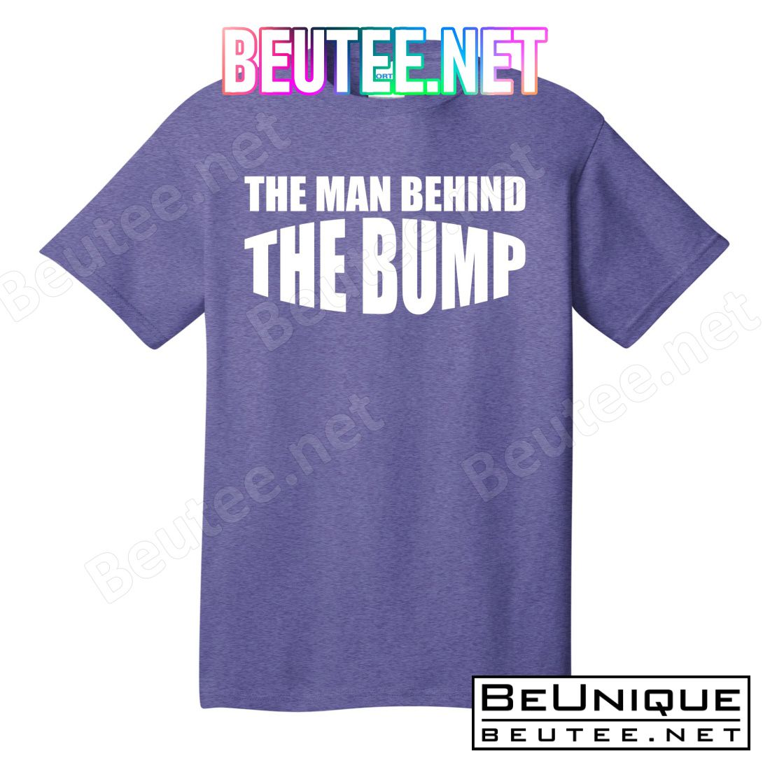 The Man Behind the Bump Pregnant Wife Daddy T-Shirts