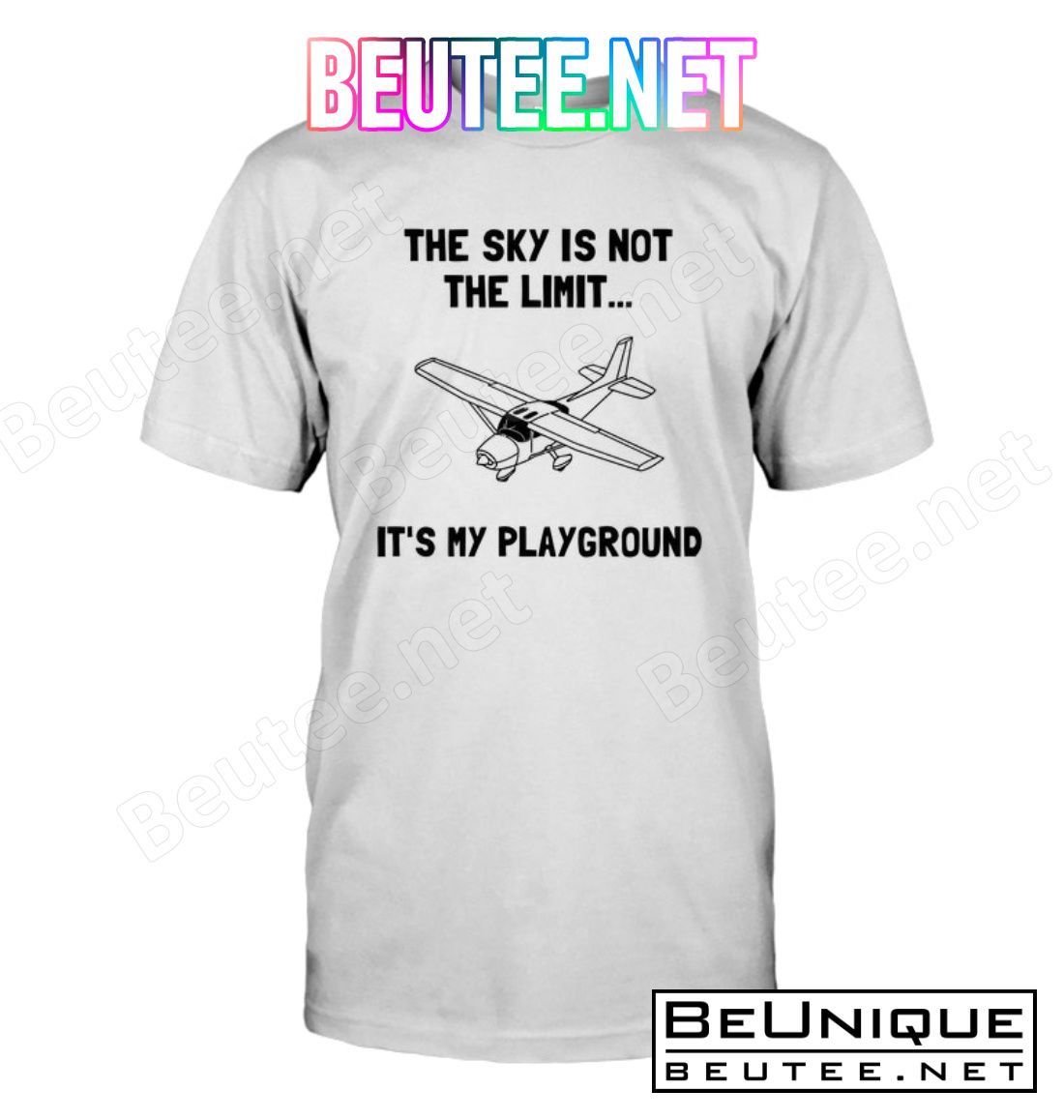 The Sky Is Not The Limit It's My Playground Shirt
