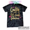 This Queen Makes 40 Look Fabulous T-Shirts