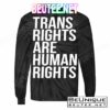 Transgender Trans Rights Are Human Rights T-Shirts