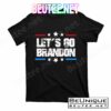Trending Lets Go Brandon Let's Go Brandon Anti Biden T-Shirts