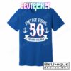 Vintage Vessel 50th Birthday The Anchor Still Holds T-Shirts