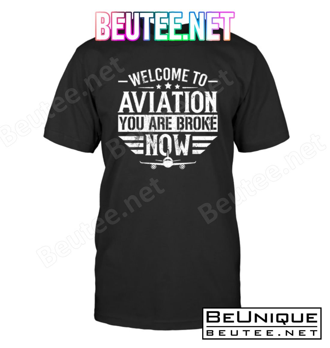 Welcome To Aviation You Are Broke Now Shirt
