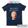 Who Shit My Pants Funny Anti Joe Biden T-Shirts